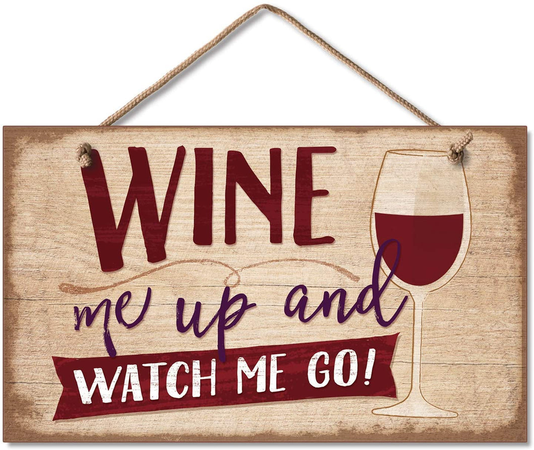 Highland Home CounterArt Everyday Wisdom Hanging Wood Sign Wine Me Up - Made in USA