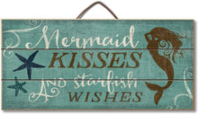 Load image into Gallery viewer, Highland Graphics Beach Decor Wood Sign Reads &quot;Mermaid Kisses and Starfish Wishes&quot; Table or Wall Decor
