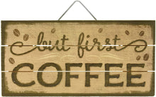 Load image into Gallery viewer, Highland Woodcrafters But First Coffee 12&quot;X6&quot; Wood Slatted Sign
